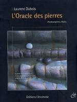 L'oracle des pierres / photographies-haïkus, photographies, haïku