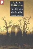 Intégrale des contes et récits / E. T. A. Hoffmann, Les élixirs du diable, papiers laissés à sa mort par le frère Médard, capucin