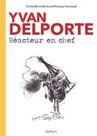 1, Yvan Delporte, Réacteur en chef, réacteur en chef