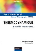 Thermodynamique - Bases et applications, bases et applications