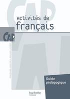 Activités de Français CAP - Livre professeur - Ed.2010