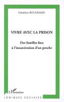 Vivre avec la prison, Des familles face à l'incarcération d'un proche