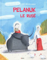 Pelanuk le rusé