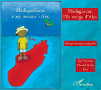 Madagascar, l'île rouge d'Ako, Madagasikara, nosy menan'i Ako