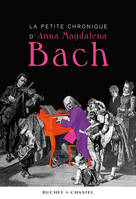 La petite chronique d'Anna Magdalena Bach