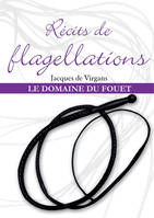 Récits de flagellations Tome 2, Le Domaine du fouet