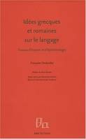 Idées grecques et romaines sur le langage, Travaux d'histoire et d'épistémologie