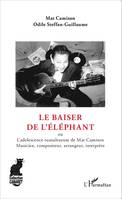 Le baiser de l'éléphant, ou L'adolescence tumultueuse de Mat Camison - Musicien, compositeur, arrangeur, interprète