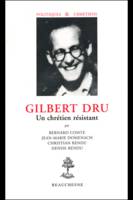 Gilbert Dru, un chrétien résistant