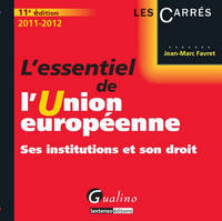 L'essentiel de l'Union européenne, ses institutions et son droit