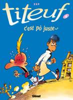 4, Titeuf - Tome 04, C'est pô juste...