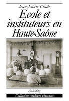 ECOLE ET INSTITUTEURS EN HAUTE-SAONE