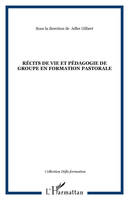 Récits de vie et pédagogie de groupe en formation pastorale