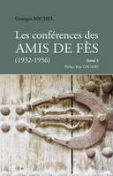 Les Conférences des Amis de Fès (1932-1956) - Tome 3