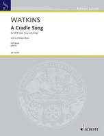 A Cradle Song, pour choeur mixte (SATB), harpe et cordes. mixed choir (SATB), harp and string orchestra. Partition de direction.