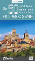 BOURGOGNE - LES 50 PLUS BEAUX SENTIERS