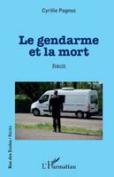 Le gendarme et la mort, Récit