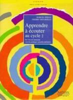 APPRENDRE A ECOUTER AU CYCLE II