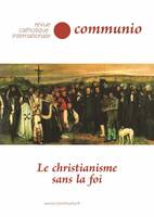 Le christianisme sans la foi no 276 Revue Communio
