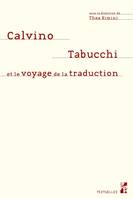 Calvino, Tabucchi, et le voyage de la traduction