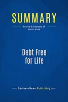 Summary: Debt Free for Life, Review and Analysis of Bach's Book