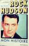 Rock Hudson. Mon histoire, mon histoire