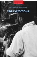 Ciné-expéditions., Une zone de contact cinématographique