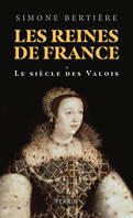 Les reines de France, 1- Le siècle des Valois