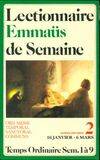 Le Lectionnaire Emmaüs de semaine., 2, Temps ordinaire, Lectionnaire de semaine Emmaüs Tome II, 1re à 9e semaine , pour les années impaires