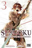 3, Sengoku T03, Chronique d'une ère guerrière