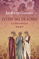 4, Les élans du cœur, Lys en Val de Loire Tome 4