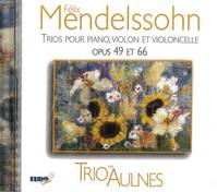 Trio des Aulnes - CD - Trios pour piano, violon et violoncelle - Opus 49 et 66