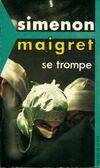 MAIGRET SE TROMPE - COLLECTION MAIGRET N°21