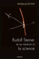 Rudolf Steiner et sa relation à la science, Un état des lieux