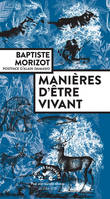 Mondes Sauvages - Actes Sud, Manières d'être vivant, enquêtes sur la vie à travers nous