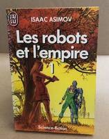 Les Robots et l'empire ., 1, Robots et l'empire- t1 (Les)