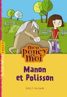 Mon poney et moi T01 Manon et Polisson (NE)