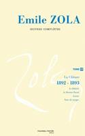 Oeuvres complètes / Émile Zola, Tome 15, La clôture des Rougon-Macquart, Oeuvres complètes d'Emile Zola tome 15, La clôture (1892-1893)