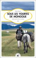 Sous les yourtes de Mongolie, Avec les fils de la steppe