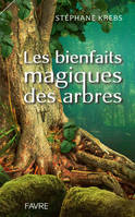 Les bienfaits magiques des arbres