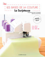 Les bases de la couture, La surjeteuse