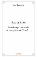 Panta rhei, Tout change, tout coule, se transforme et s’écoule…