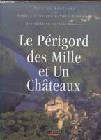 Le Périgord des mille et un châteaux