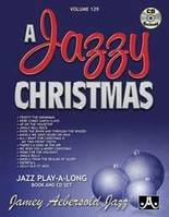 Aebersold Vol. 129 A Jazzy Christmas, Jazz Play-Along Vol.129