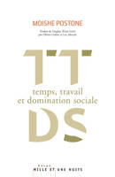 Temps, travail et domination sociale, une réinterprétation de la théorie critique de Marx