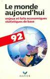 Le monde aujourd'hui: 1992 enjeux et faits économiques statistiques de base, 1992