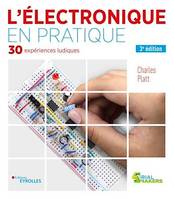 L'électronique en pratique, 30 expériences ludiques