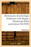 Dictionnaire d'archéologie chrétienne et de liturgie. Fascicule XL