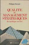 Qualité et management stratégiques : Du mythique au réel, du mythique au réel