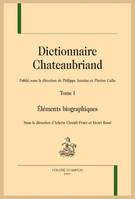 62, Dictionnaire Chateaubriand T1, Éléments biographiques